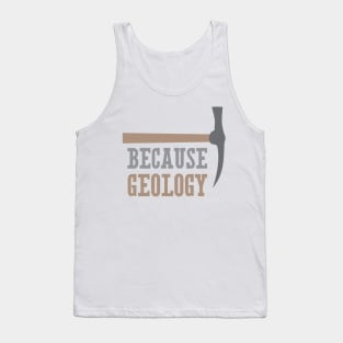 Because Geology Tank Top